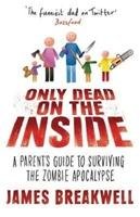 Only Dead on the Inside - Breakwell James