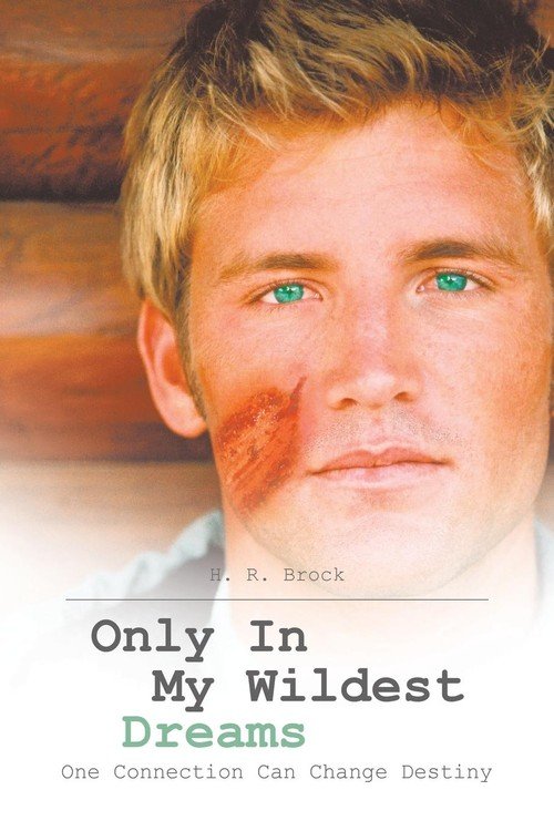 Only In My Wildest Dreams - Brock H. R. | Książka w Empik