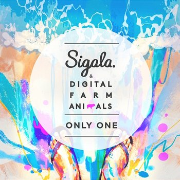 Only One - Sigala, Digital Farm Animals