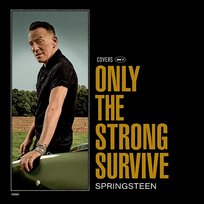 Only the Strong Survive Bruce Springsteen