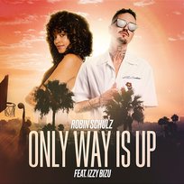 Only Way Is Up Robin Schulz feat. Izzy Bizu