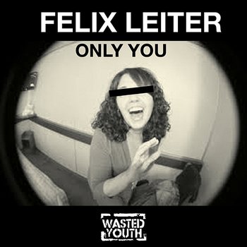 Only You - Felix Leiter