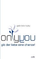only you - Kuby Gabriele