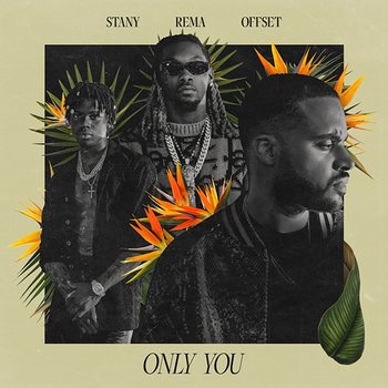 Only You - STANY, Rema, Offset