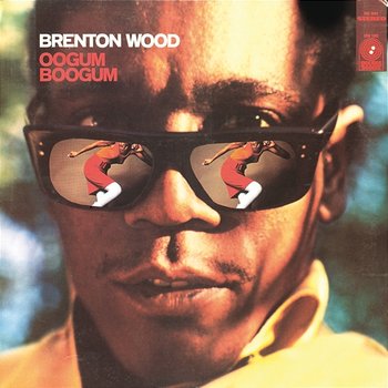 Oogum Boogum - Brenton Wood