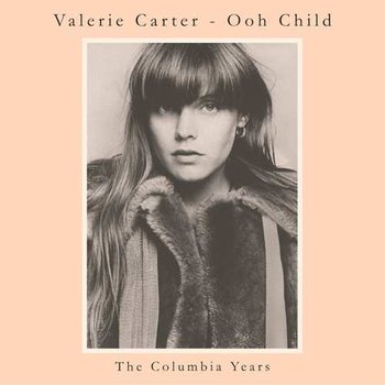 Ooh Child: the Columbia Years - Valerie Carter