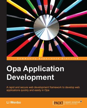 Opa Application Development - ebook epub - Li Wenbo