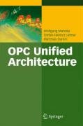 OPC Unified Architecture - Mahnke Wolfgang, Leitner Stefan-Helmut, Damm Matthias