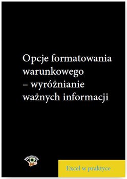 Opcje formatowania warunkowego – wyróżnianie ważnych informacji - Dynia Piotr