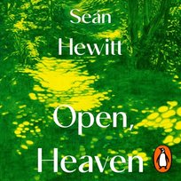 Open, Heaven - audiobook Sean Hewitt
