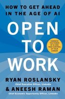 Open to Work : How to Get Ahead in the Age of AI Roslansky Ryan, Raman Aneesh