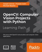 OpenCV: Computer Vision Projects with Python - ebook epub Joseph Howse, Prateek Joshi, Michael Beyeler