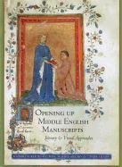 Opening Up Middle English Manuscripts - Kerby-Fulton Kathryn, Hilmo Maidie, Olson Linda