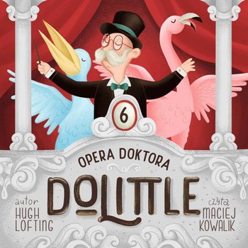 Opera Doktora Dolittle - Lofting Hugh