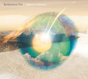 Opera In Heaven - Byrklymyny Trio