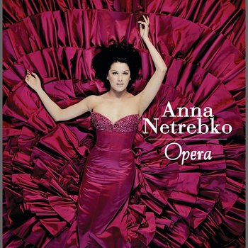 Opera - Anna Netrebko
