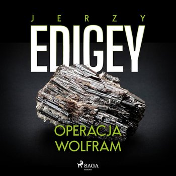 Operacja Wolfram - Edigey Jerzy