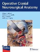 Operative Cranial Neurosurgical Anatomy - Gagliardi Filippo, Gragnaniello Cristian, Caputy Anthony J., Mortini Pietro