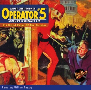 Operator #5 #14 Blood Reign of the Dictator - Curtis Steele, Milton Bagby