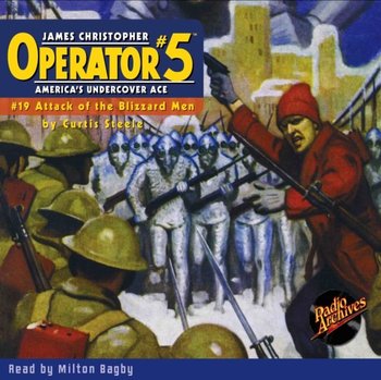 Operator #5 #19 Attack of the Blizzard Men - Curtis Steele, Milton Bagby