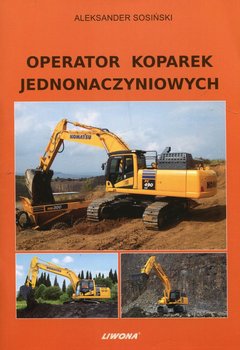Operator koparek jednonaczyniowych - Sosiński Aleksander