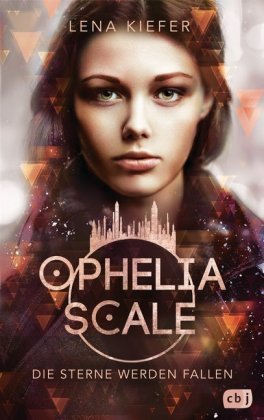 Ophelia Scale - Die Sterne Werden Fallen - Cbj | Książka W Empik