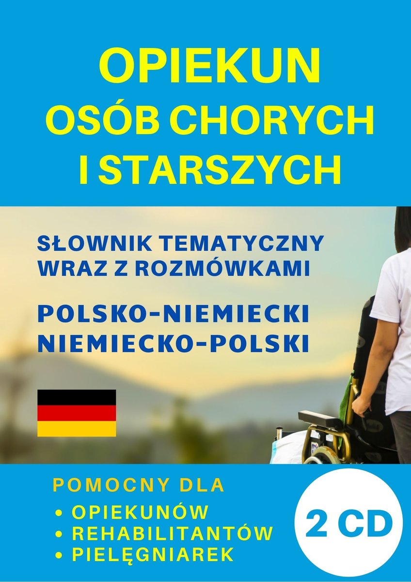 Opiekun Osób Chorych I Starszych. Słownik Polsko-niemiecki + CD - Gut ...