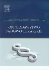 Opiniodawstwo sądowo-lekarskie - Wilmowska-Pietruszyńska Anna, Bilski Dionizy, Kordel Krzysztof, Pietruszyński Andrzej, Pobocha Jerzy, Zyss Tomasz