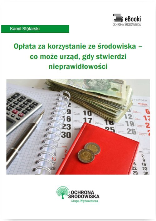 Urząd Marszałkowski Opłaty Za Korzystanie Ze środowiska 2019 Opłata za korzystanie ze środowiska – co może urząd, gdy stwierdzi