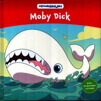 Opowiadajki Kolekcja. Moby Dick