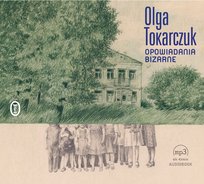 Opowiadania bizarne Tokarczuk Olga