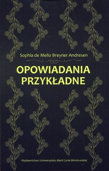 Opowiadania przykładne - de Mello Breyner Andresen Sophia