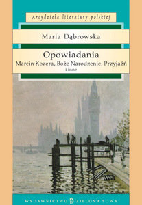 Opowiadania - Dąbrowska Maria