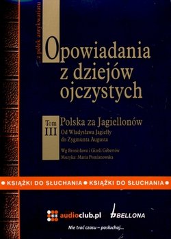 Opowiadania z dziejów ojczystych. Tom III - Gebert Bronisław, Gebert Gizela