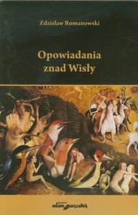 Opowiadania znad Wisły - Romanowski Zdzisław