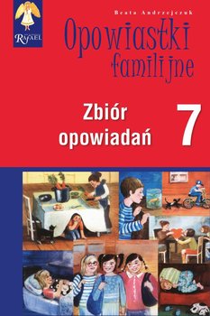 Opowiastki familijne. Część 7 - Andrzejczuk Beata