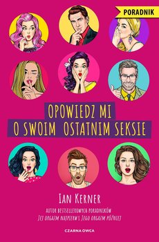 Opowiedz mi o swoim ostatnim seksie - Kerner Ian