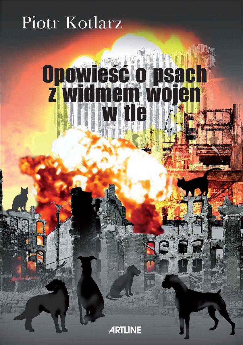 Opowieść o psach z widmem wojen w tle - ebook epub