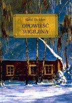 Opowieść wigilijna. Lektura z opracowaniem Dickens Karol