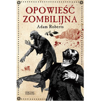 Opowieść zombilijna Roberts Adam