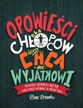 Opowieści dla chłopców, którzy chcą być wyjątkowi - Brooks Ben