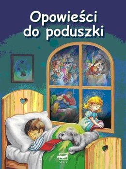 Opowieści do poduszki - Opracowanie zbiorowe