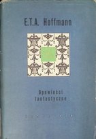 Opowieści fantastyczne E. T. A. Hoffmann