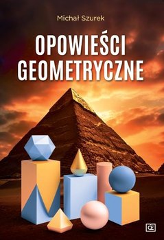 Opowieści geometryczne - Szurek Michał