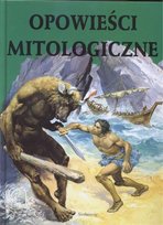Opowieści mitologiczne Opracowanie zbiorowe