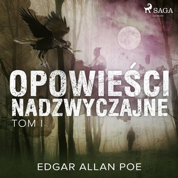 Opowieści nadzwyczajne. Tom 1 - Poe Edgar Allan