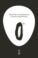 Opowieści niesamowite z języka japońskiego Opracowanie zbiorowe