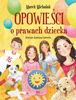 Opowieści o prawach dziecka - Michalak Marek