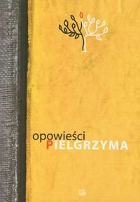 Opowieści pielgrzyma - Opracowanie zbiorowe