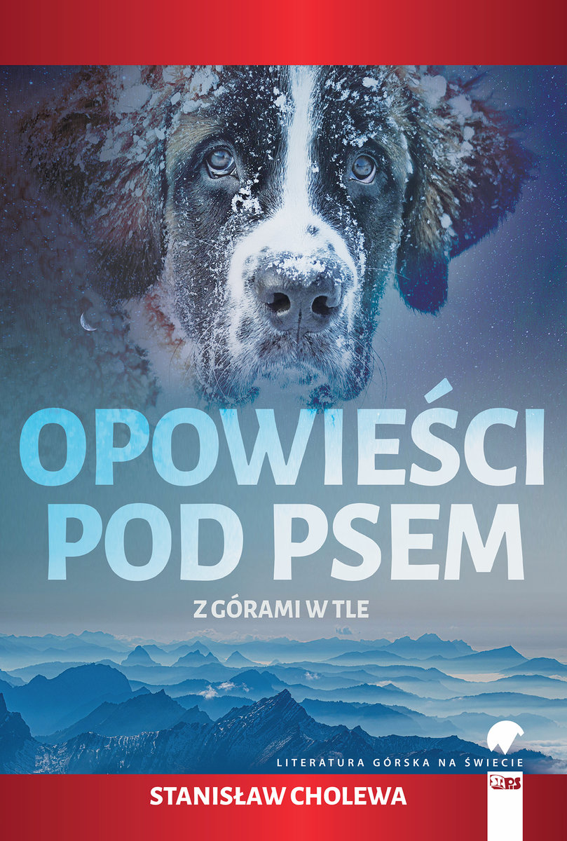 Opowieści pod psem z górami w tle Stanisław Cholewa Książka w Empik